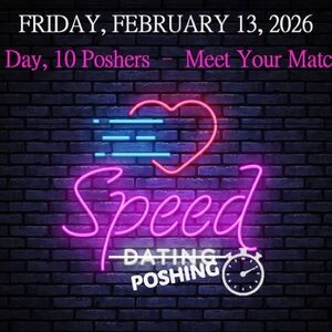 SPEED POSHING WITH ELEVEN AMAZING POSHERS